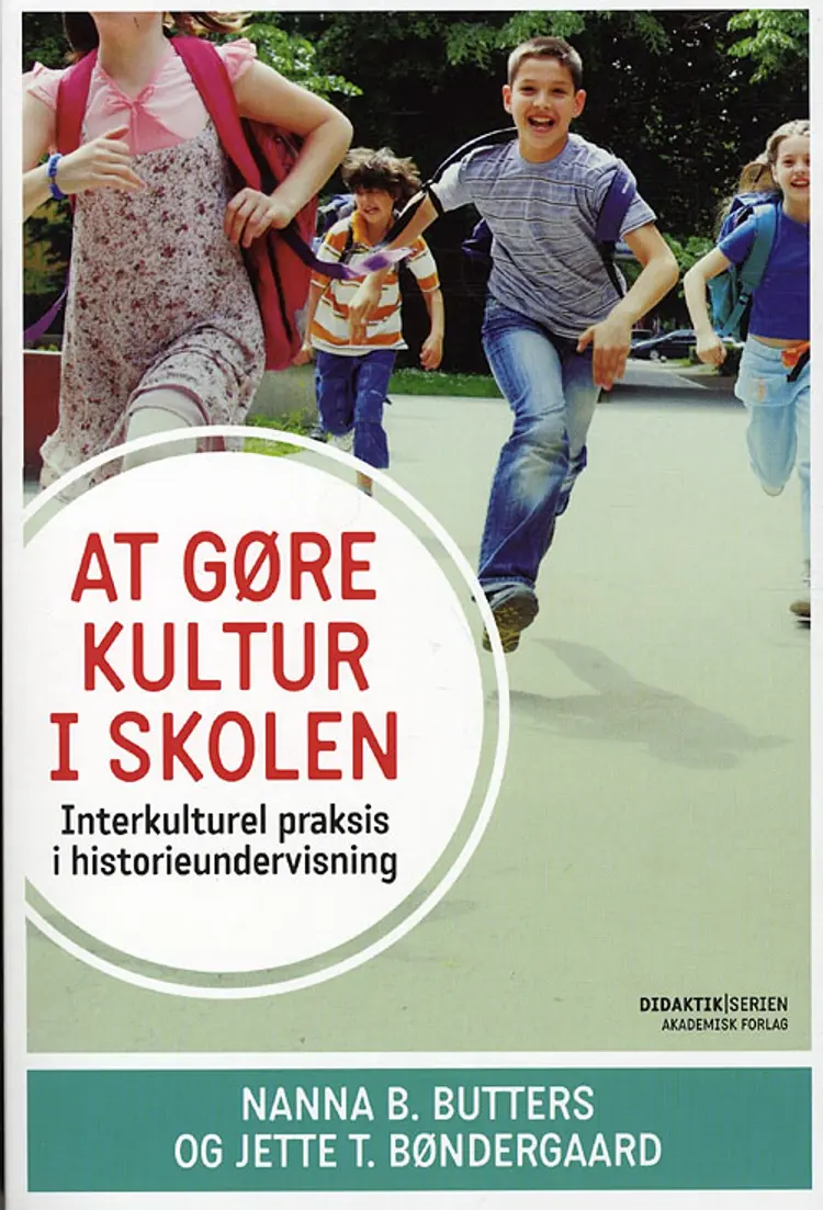 At gøre kultur i skolen af Nanna Bøndergaard Butters