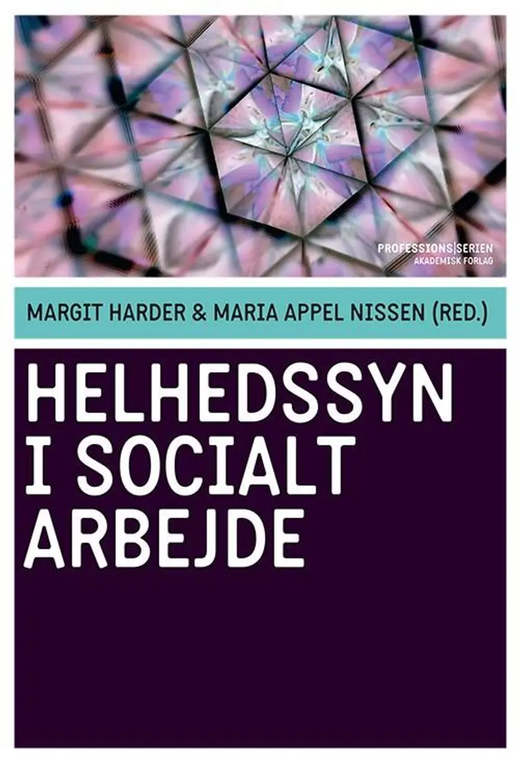 Helhedssyn i socialt arbejde af Maria Appel Nissen