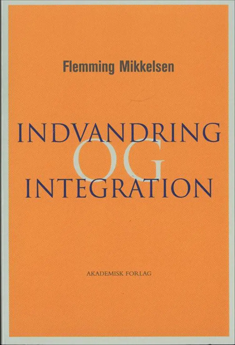 Indvandring og integration af Flemming Mikkelsen