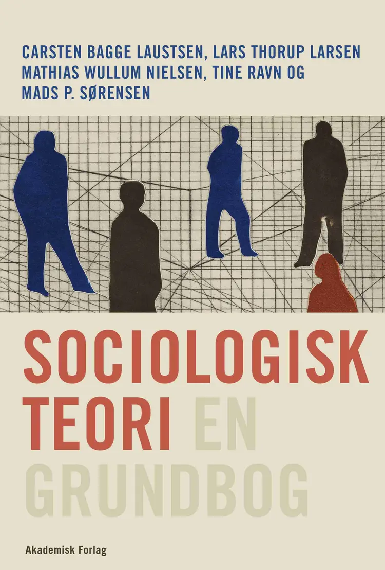 Sociologisk teori - en grundbog af Carsten Bagge Laustsen
