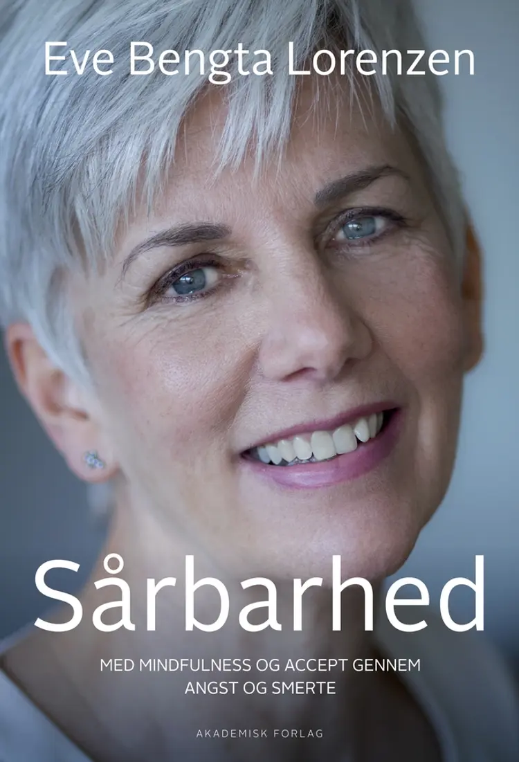 Sårbarhed. Med mindfulness og accept gennem angst og smerte af Eve Bengta Lorenzen