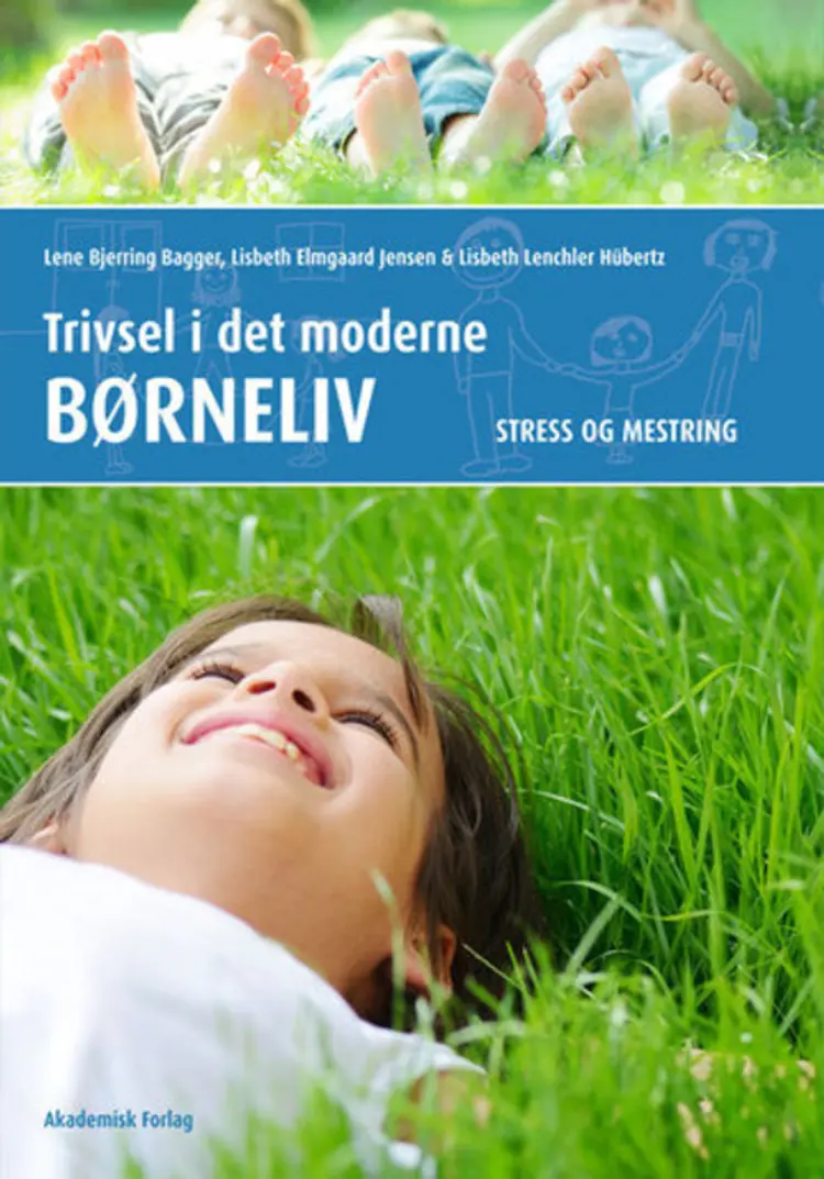 Trivsel i det moderne børneliv af Lene Bjerring Bagger m.fl.