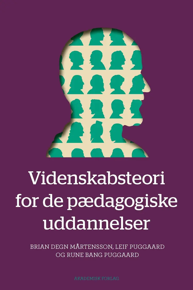 Videnskabsteori for de pædagogiske uddannelser af Brian Mårtensson