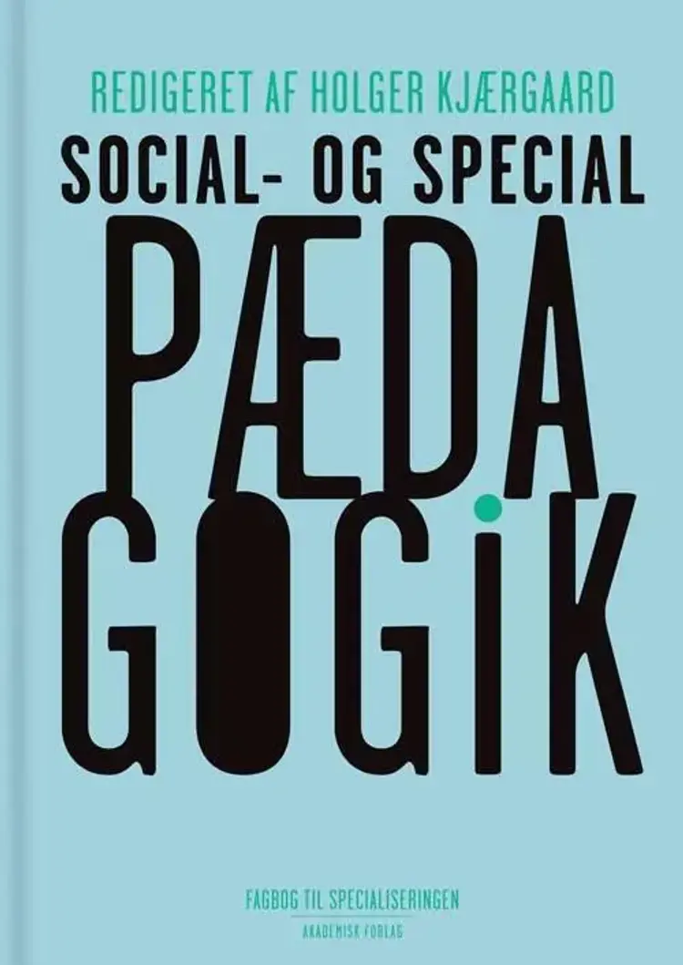 Social- og specialpædagogik af Holger Kjærgaard