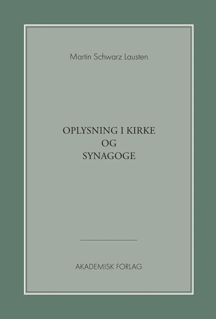 Oplysning i kirke og synagoge af Martin Schwarz Lausten