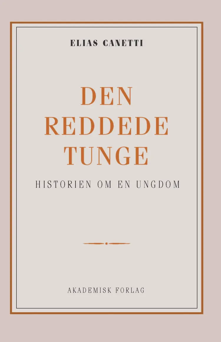 Den reddede tunge: historien om en ungdom af Elias Canetti
