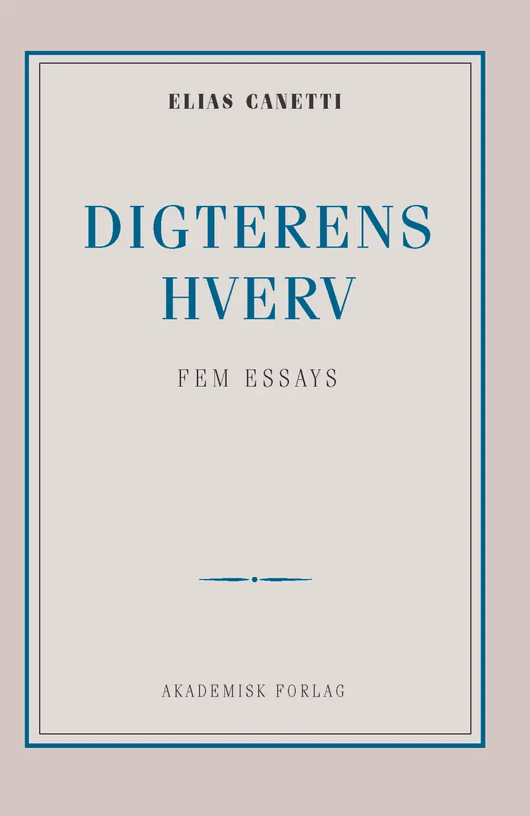 Digterens hverv af Elias Canetti
