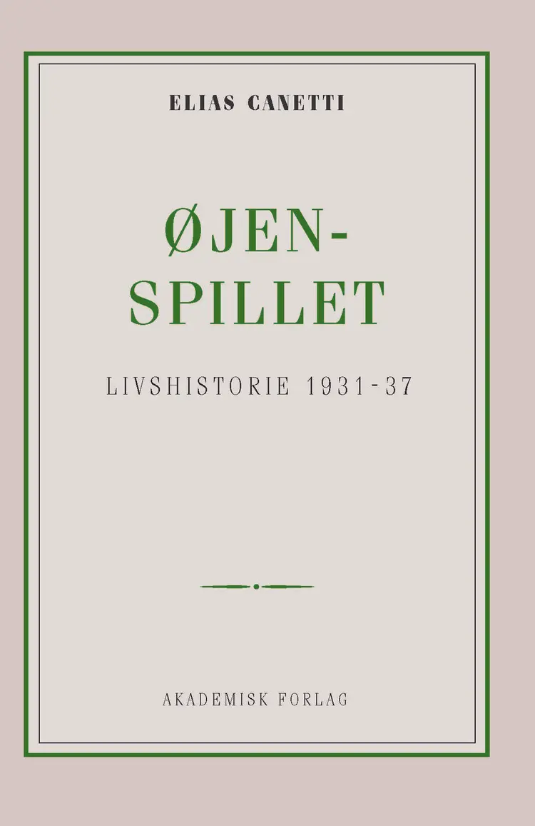 Øjenspillet: livshistorie 1931-1937 af Elias Canetti