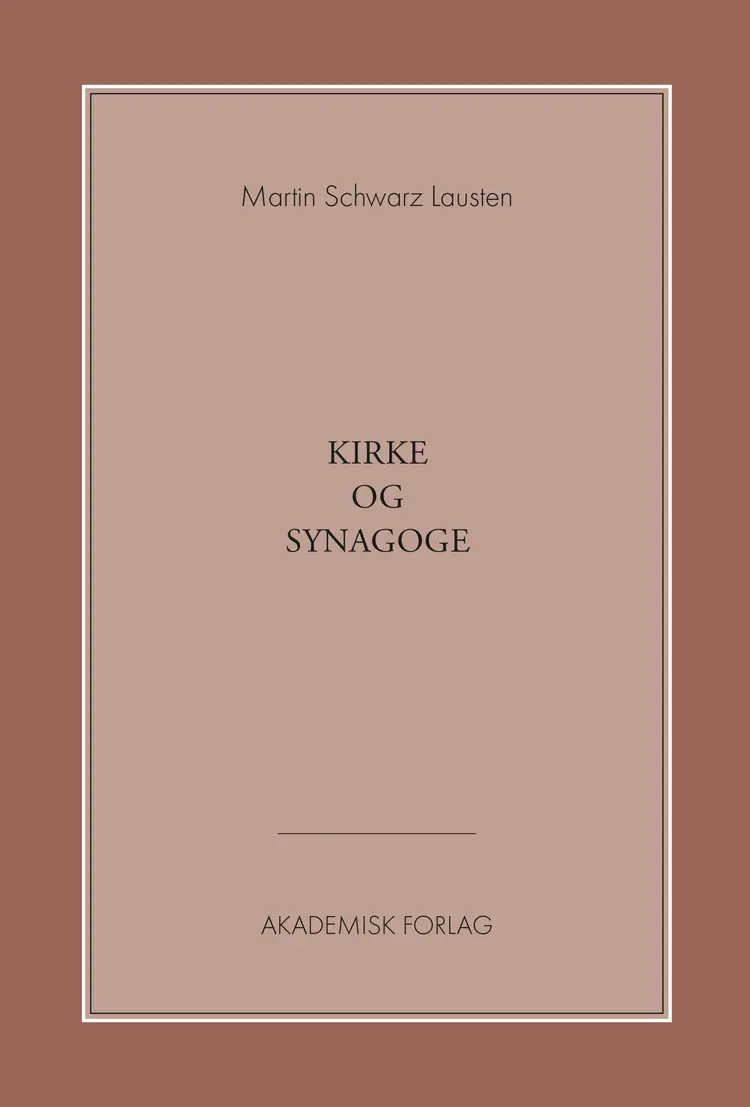 Kirke og synagoge af Martin Schwarz Lausten