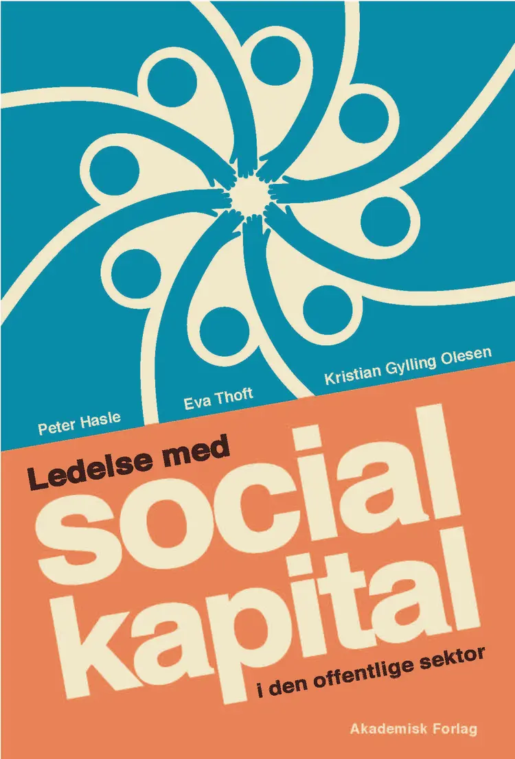 Ledelse med social kapital i den offentlige sektor af Peter Hasle