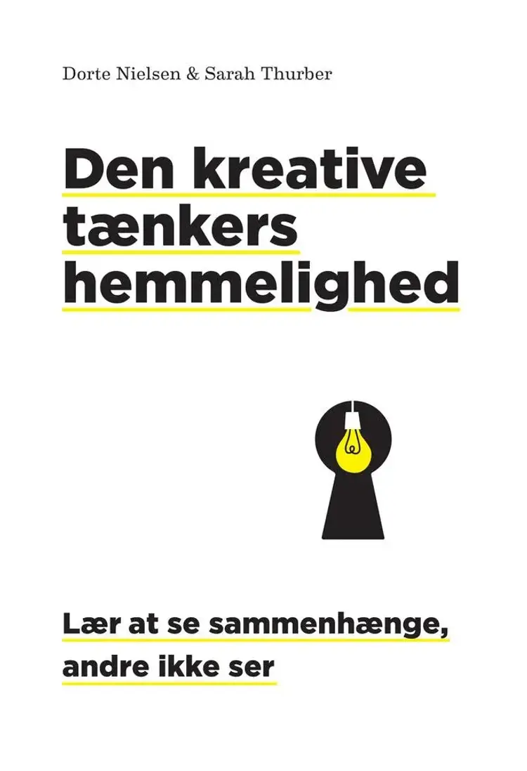 Den kreative tænkers hemmelighed af Dorte Nielsen