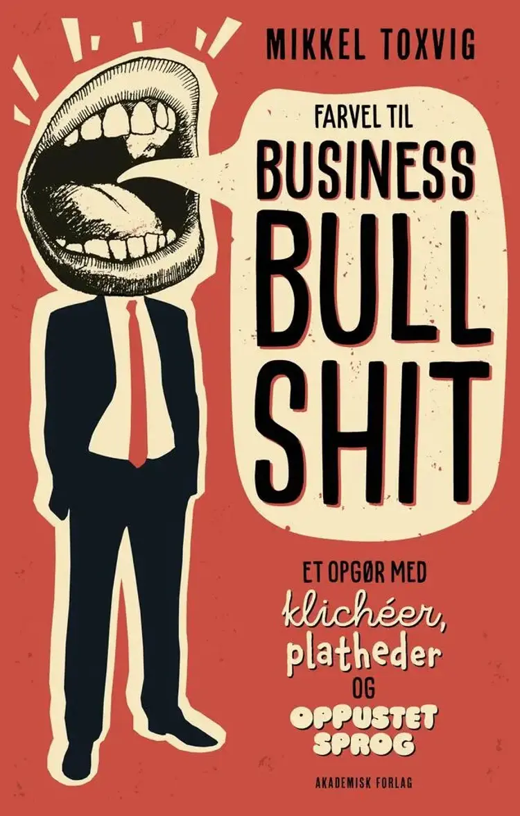 Farvel til business bullshit af Mikkel Hune Toxvig