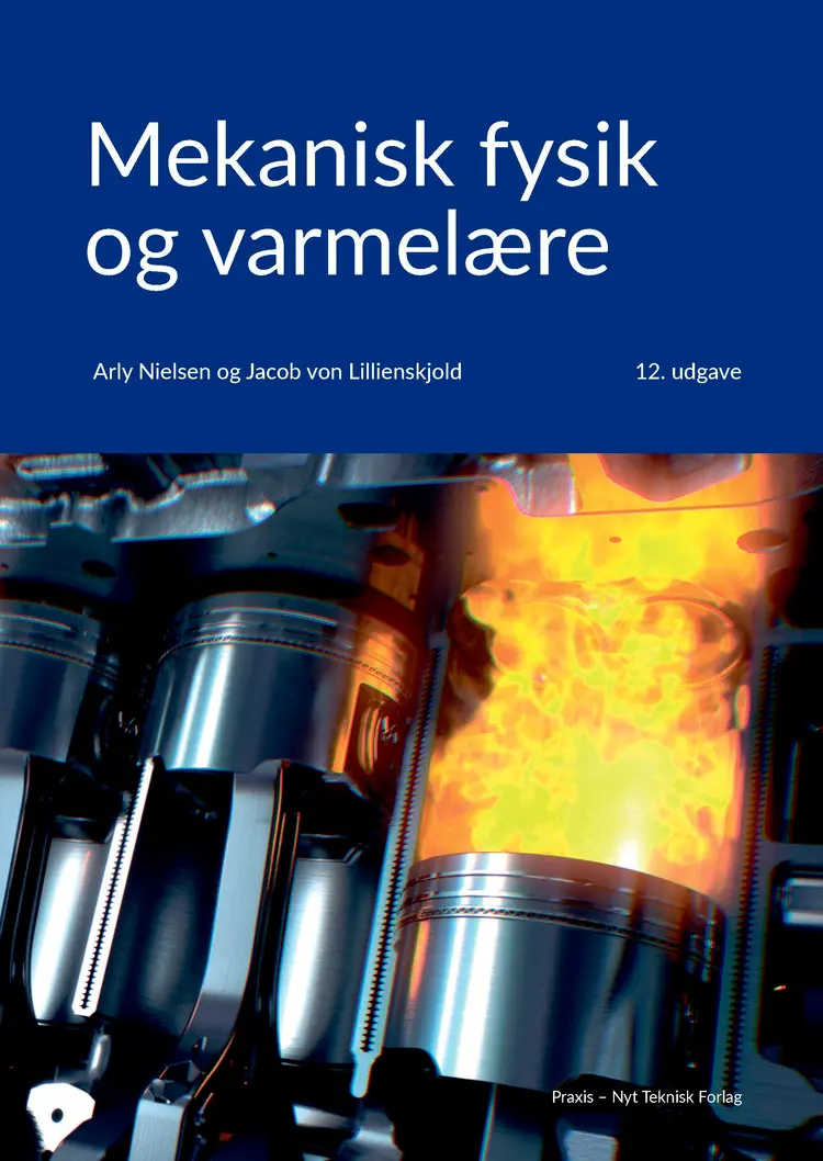 Mekanisk fysik og varmelære af Arly Nielsen