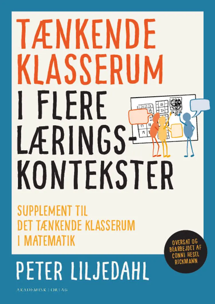 Tænkende klasserum i flere læringskontekster af Peter Liljedahl