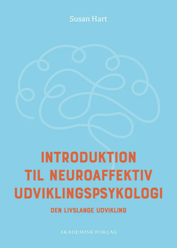 Introduktion til neuroaffektiv udviklingspsykologi af Susan Hart