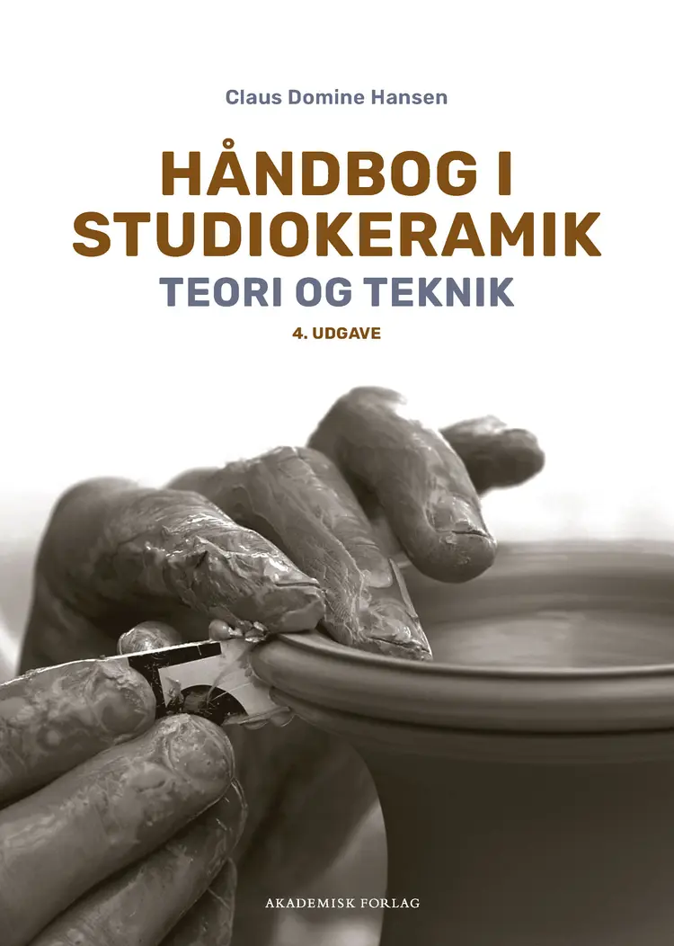 Håndbog i studiokeramik af Claus Domine Hansen