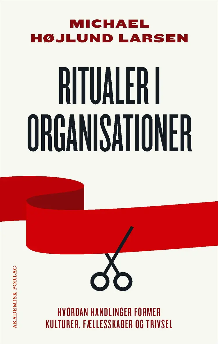 Ritualer i organisationer af Michael Højlund Larsen