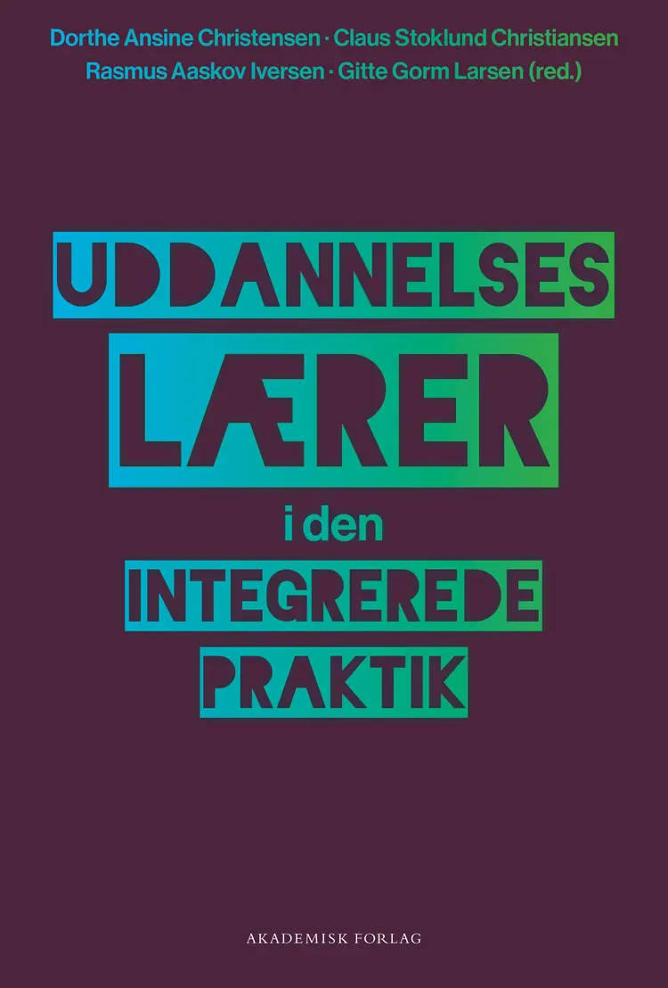 Uddannelseslærer i den integrerede praktik af Claus Stoklund Christiansen