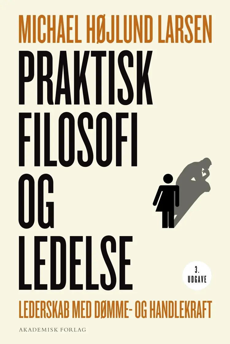 Praktisk filosofi og ledelse af Michael Højlund Larsen