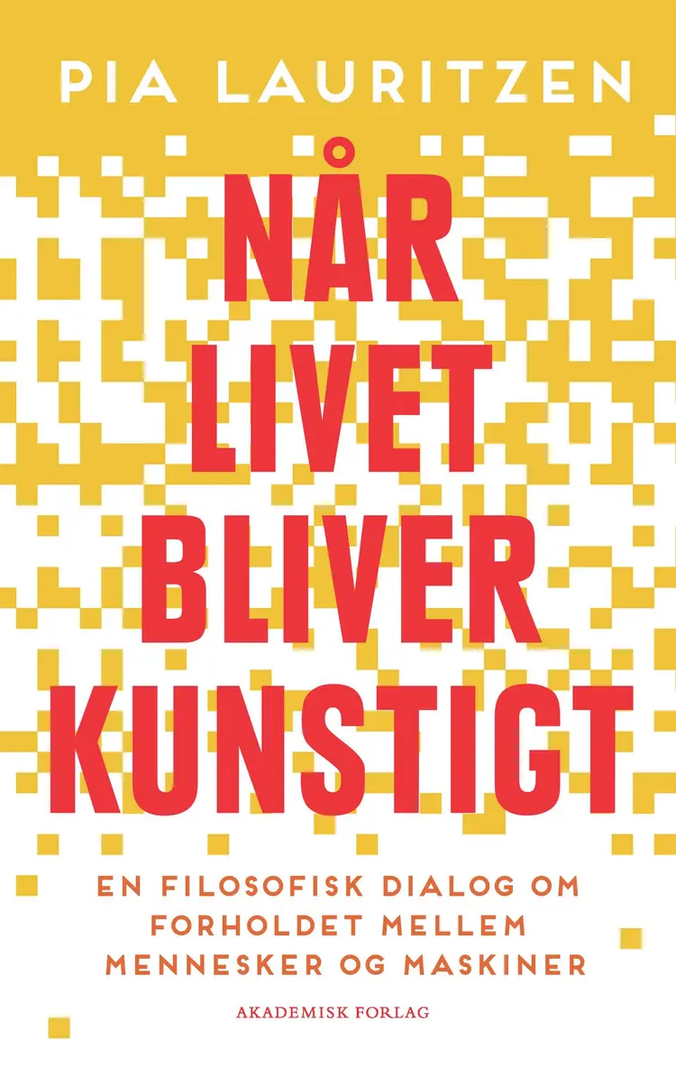 Når livet bliver kunstigt af Pia Lauritzen