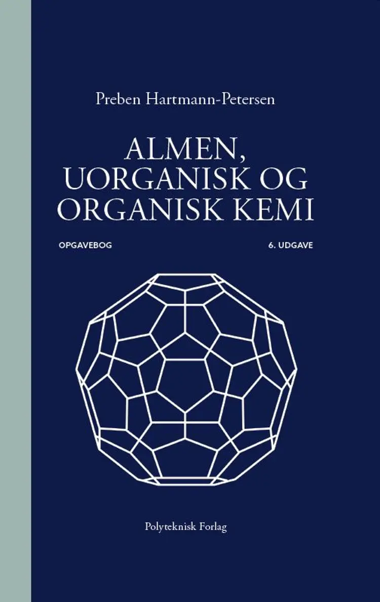 Almen, uorganisk og organisk kemi Opgavebog af Preben Hartmann-Petersen