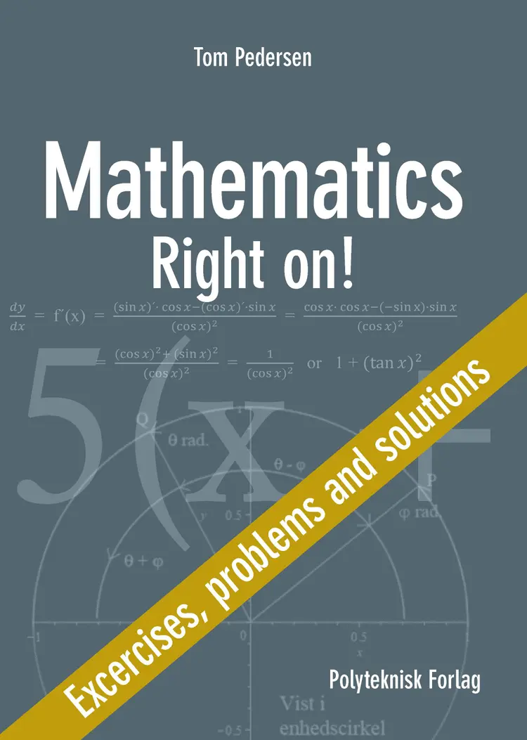 Mathematics - Right on! Exercises, problems and solutions af Tom Pedersen