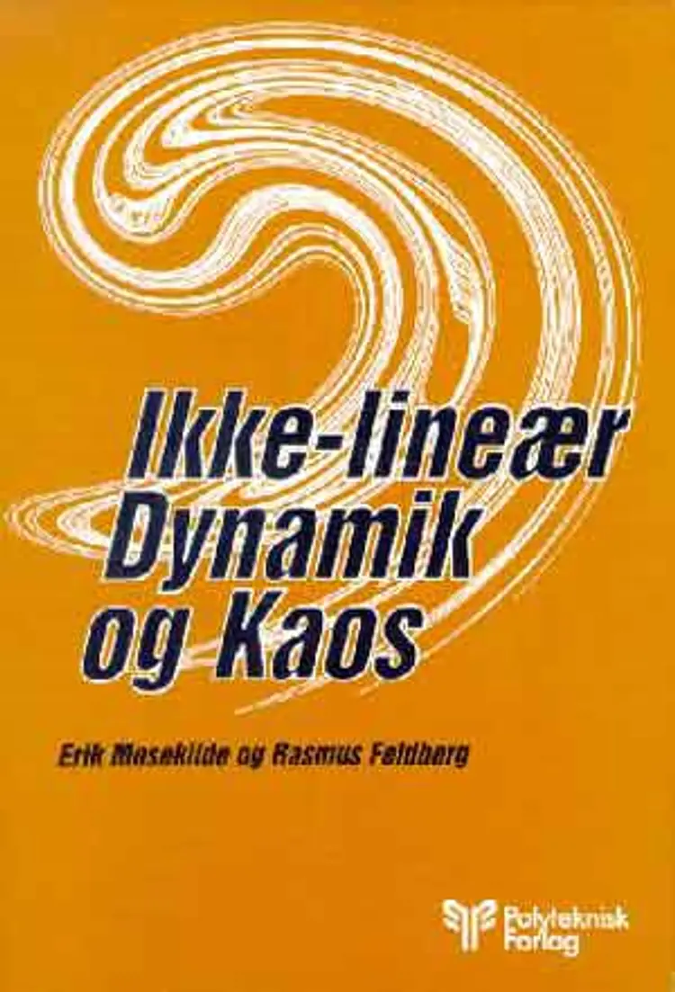 Ikke-lineær dynamik og kaos af Erik Mosekilde