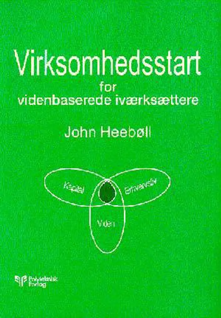 Virksomhedsstart for videnbaserede iværksættere af John Heebøll