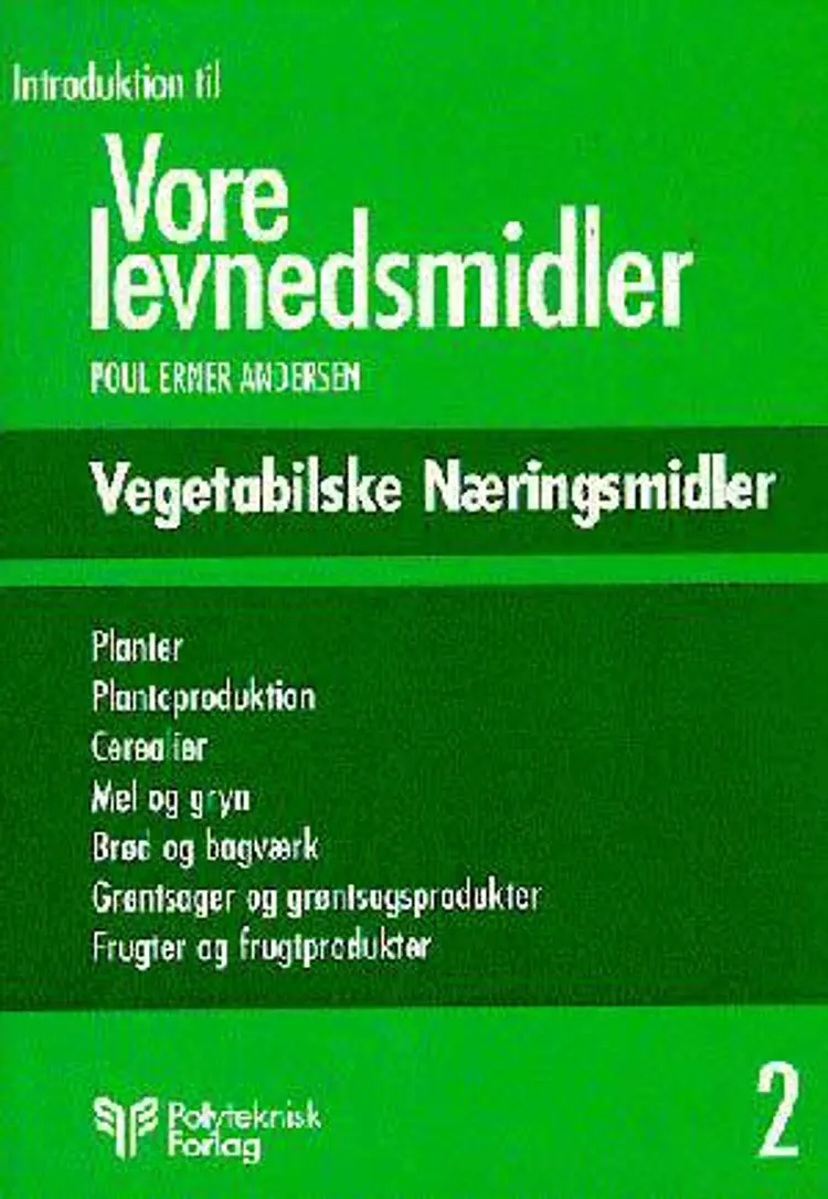 Introduktion til vore levnedsmidler. Bd 2 af Poul Erner Andersen