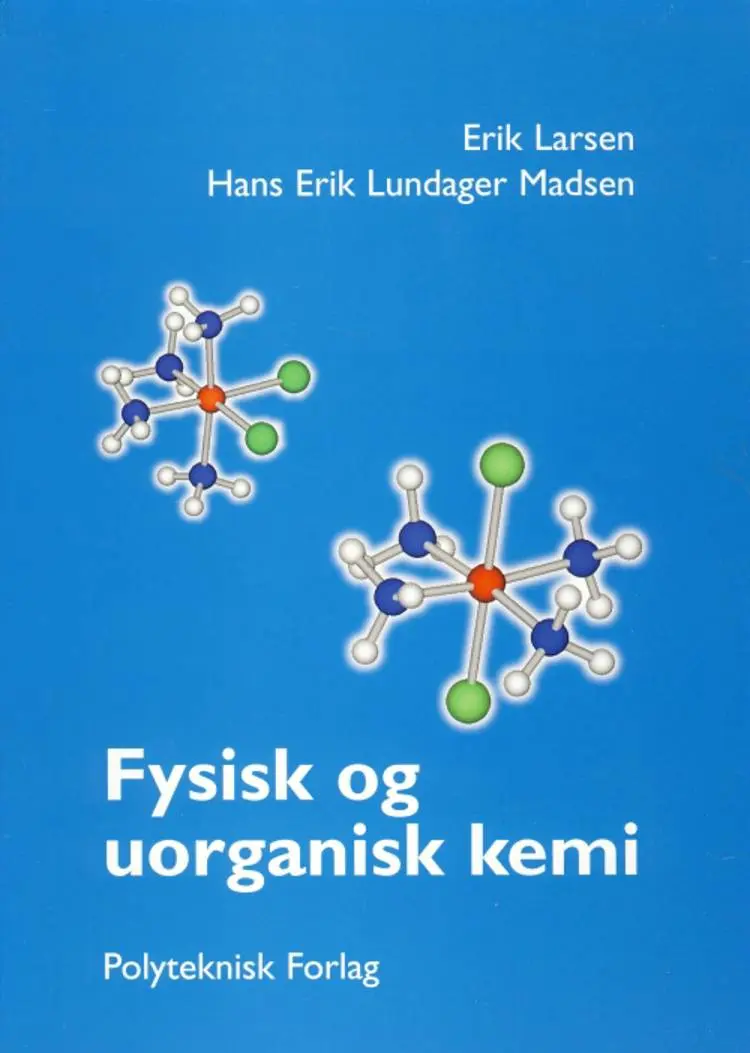 Fysisk og uorganisk kemi af Erik Larsen