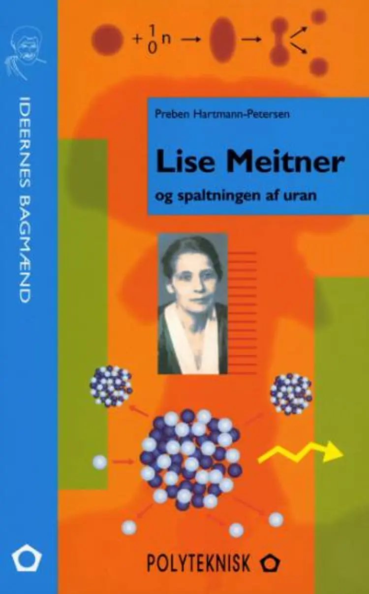 Lise Meitner og spaltningen af uran af Preben Hartmann-Petersen