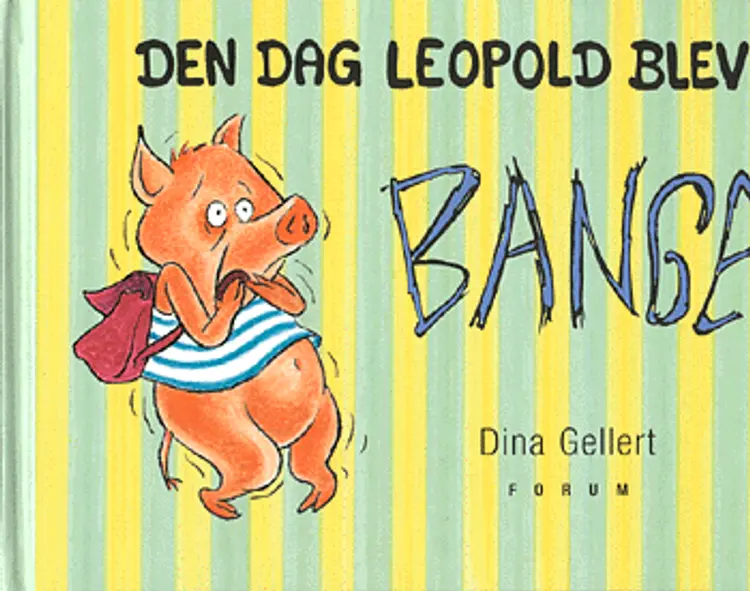 Den dag Leopold blev bange af Dina Gellert