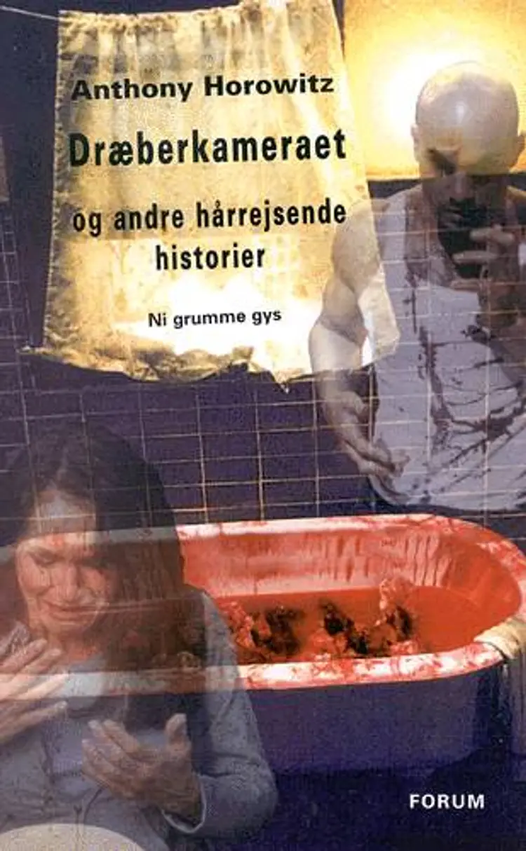 Dræberkameraet og andre hårrejsende historier af .