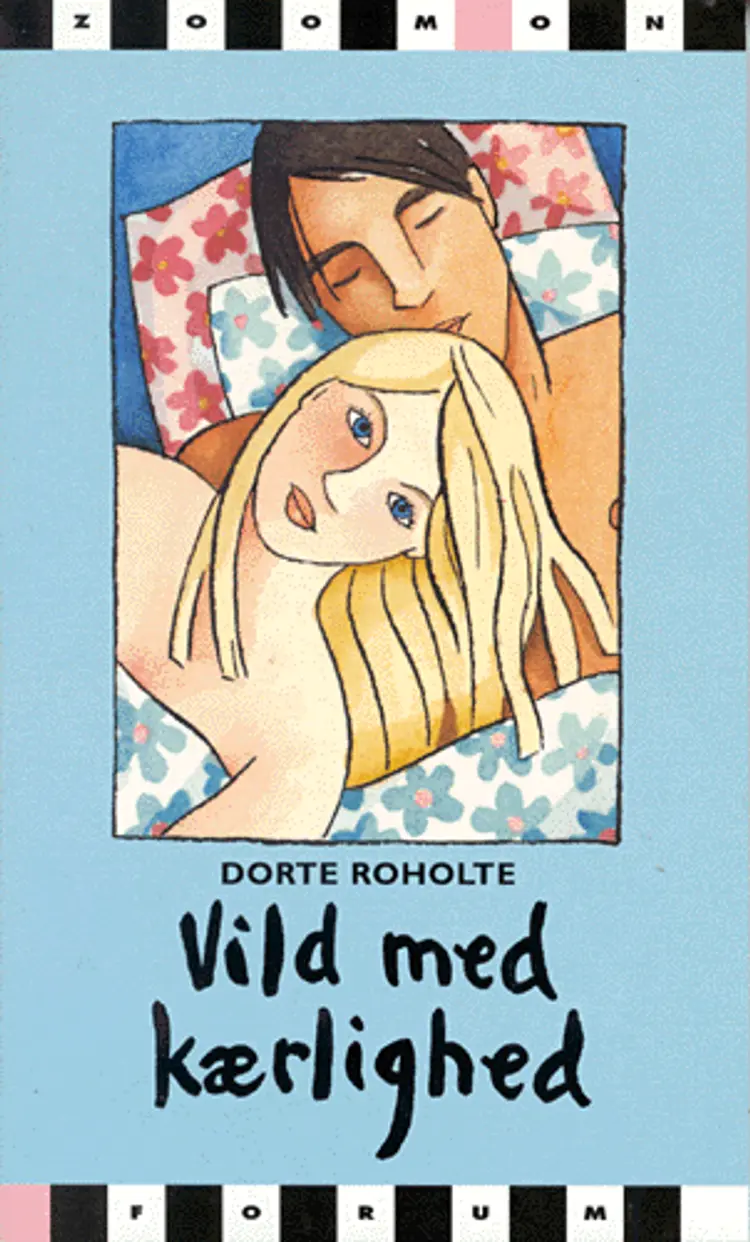 Vild med kærlighed af Dorte Roholte