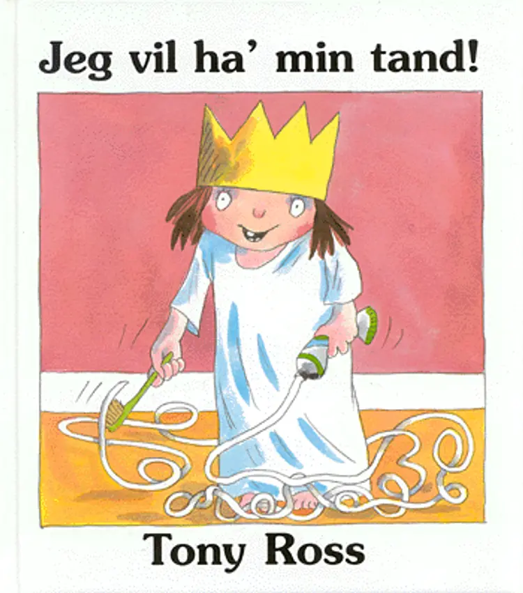 Jeg vil ha' min tand! af Tony Ross