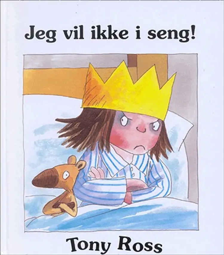 Jeg vil ikke i seng! af Tony Ross
