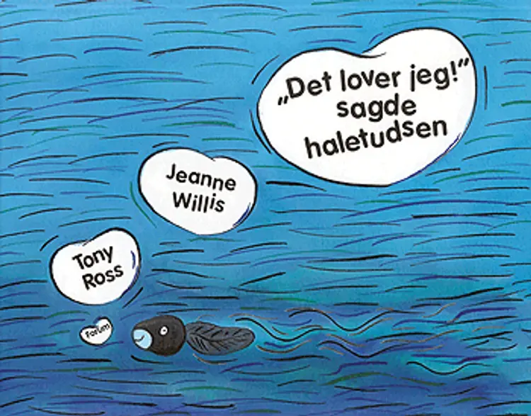 Det lover jeg! sagde haletudsen af Jeanne Willis
