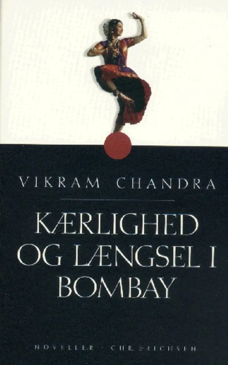 Kærlighed og længsel i Bombay af Vikram Chandra
