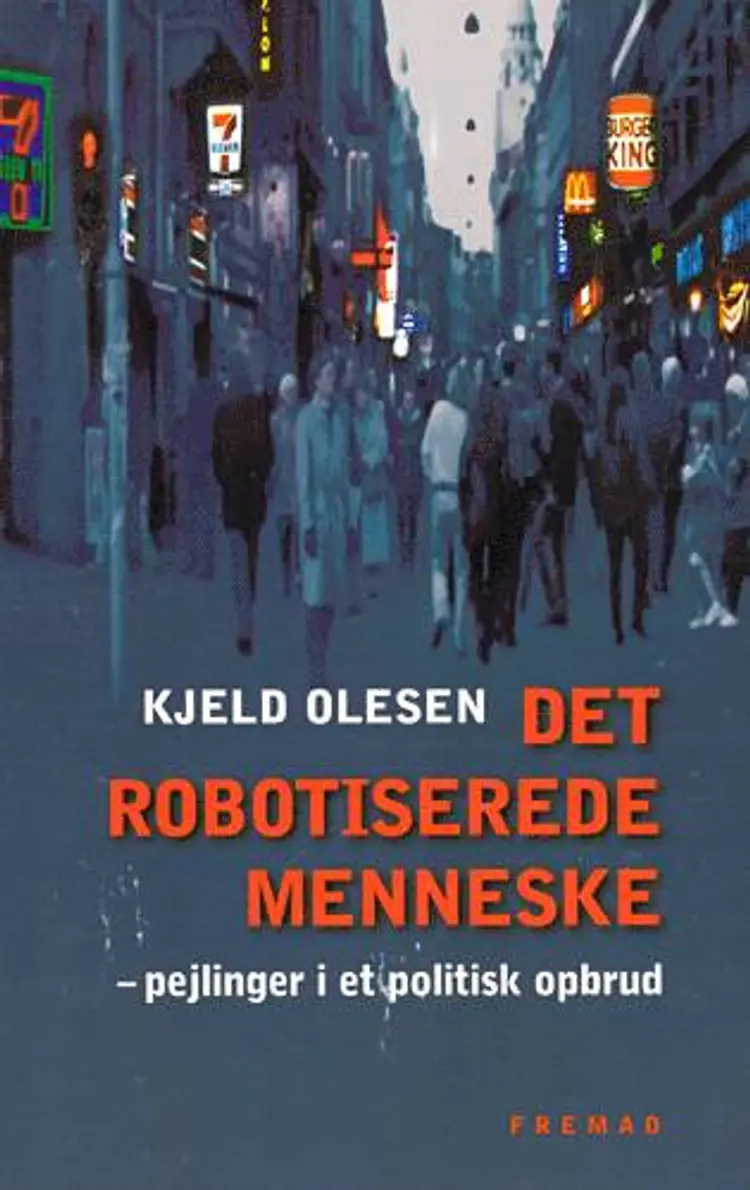 Det robotiserede menneske af Kjeld Olesen