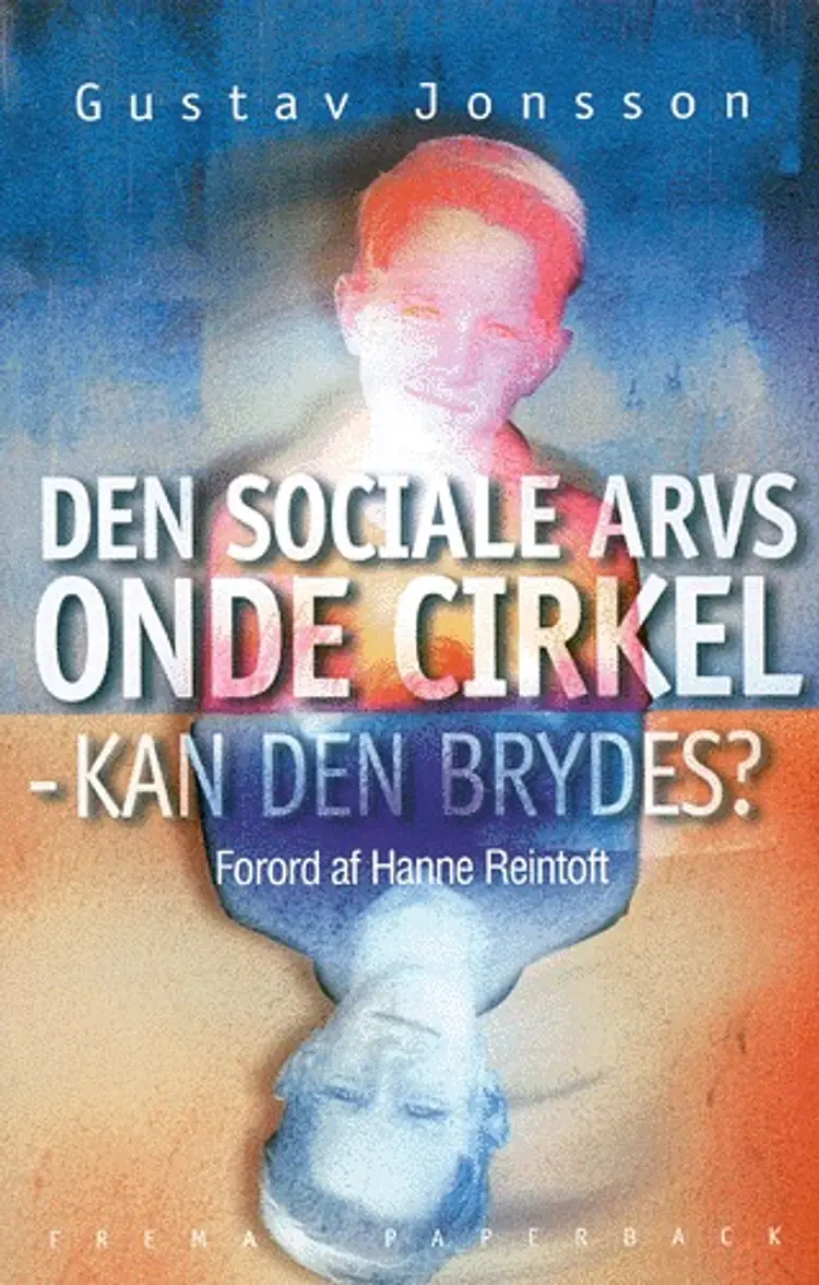 Den sociale arvs onde cirkel - kan den brydes? af Gustav Jonsson
