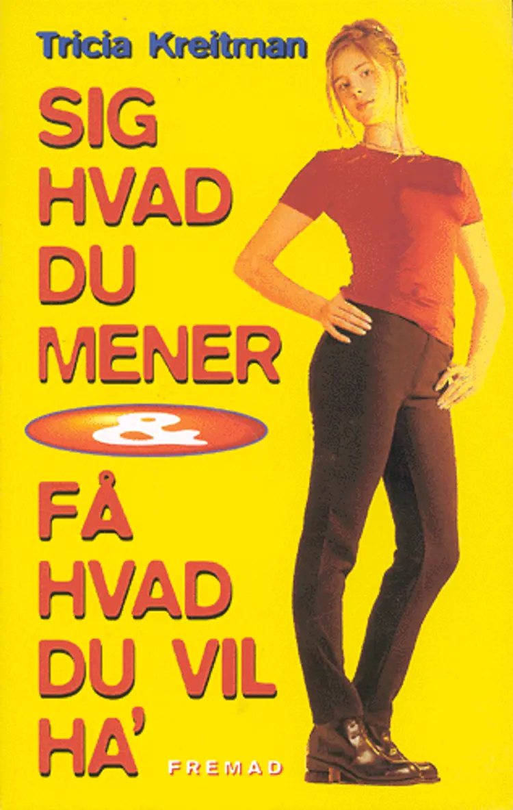 Sig hvad du mener & få hvad du vil ha' af Tricia Kreitman