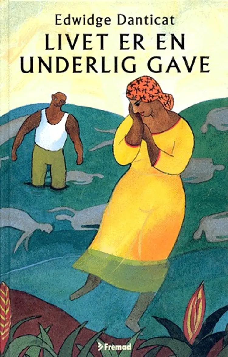 Livet er en underlig gave af Edwidge Danticat
