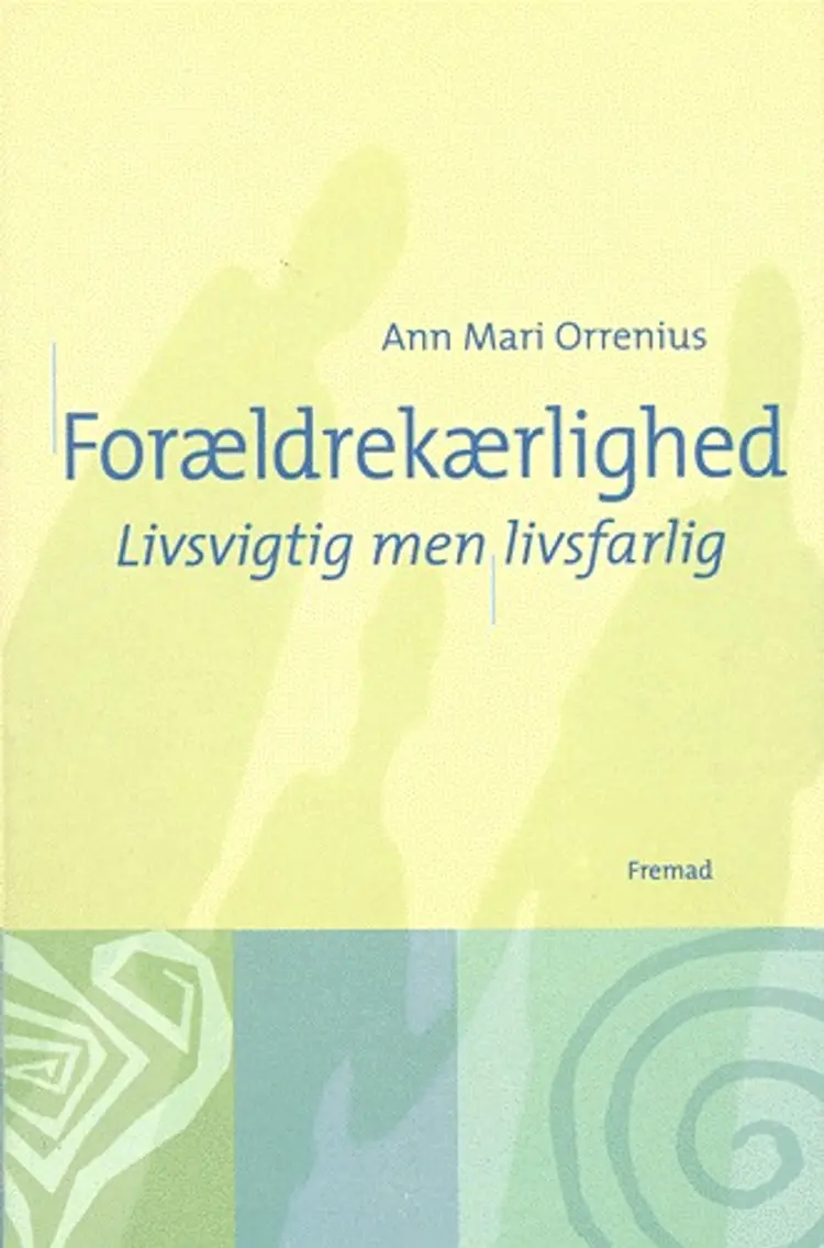 Forældrekærlighed af Ann Mari Orrenius