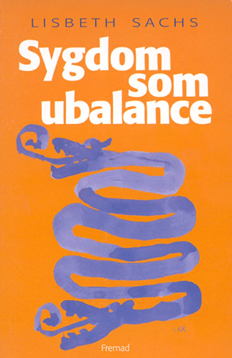 Sygdom som ubalance af Lisbeth Sachs