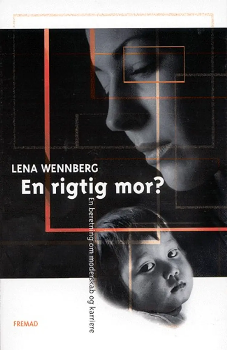 En rigtig mor? af Lena Wennberg