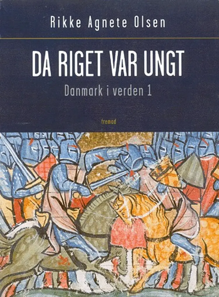 Da riget var ungt af Rikke Agnete Olsen
