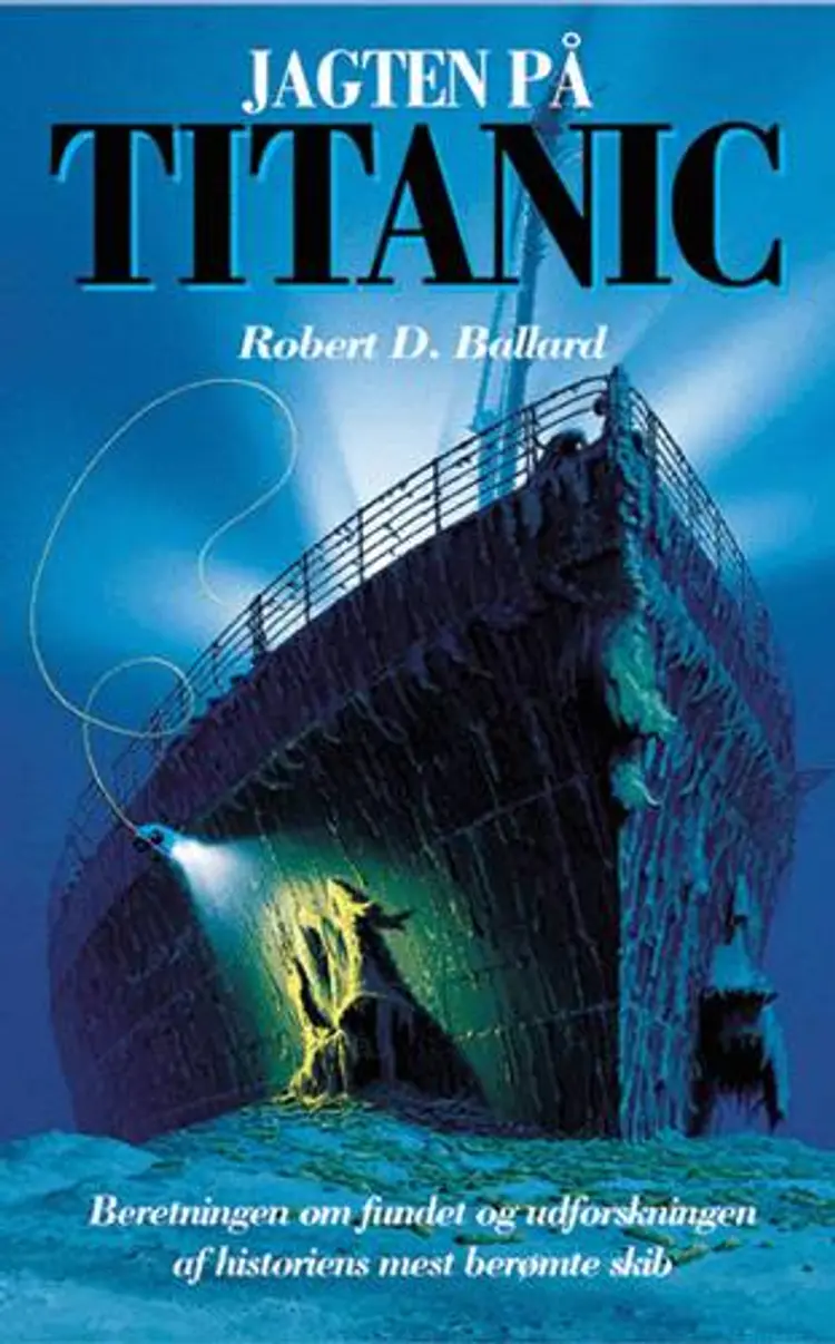 Jagten på Titanic af Robert D. Ballard