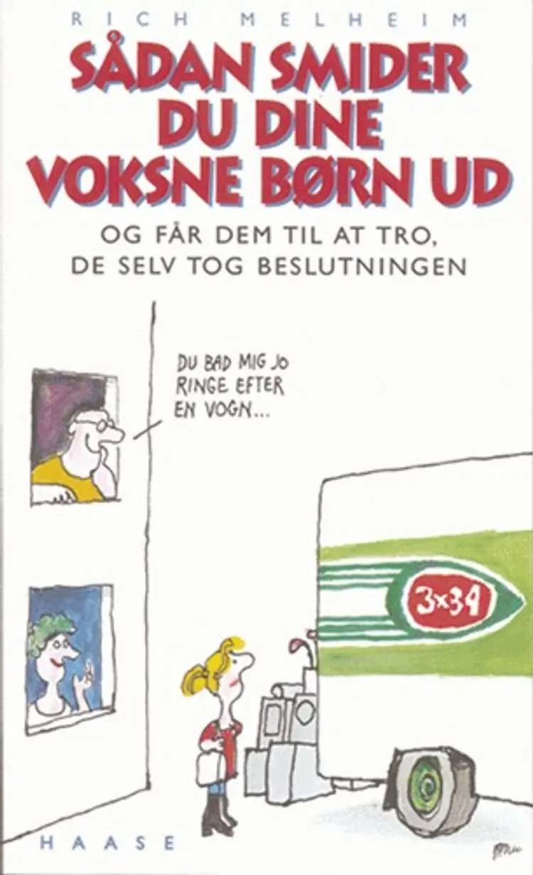 Sådan smider du dine voksne børn ud og får dem til at tro, de selv tog beslutningen af Rich Melheim
