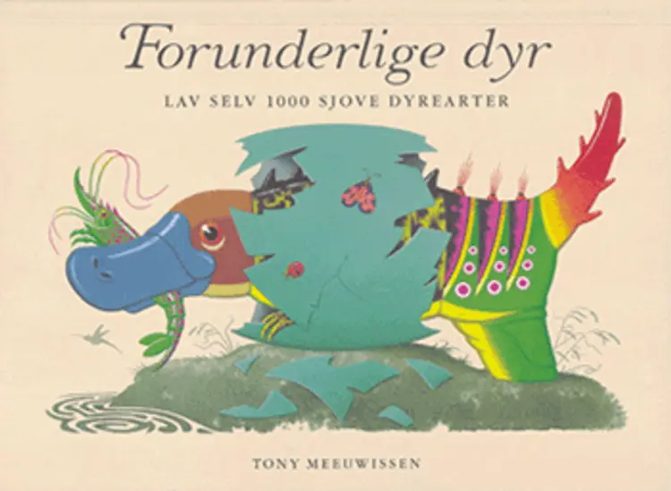Forunderlige dyr af Tony Meeuwissen