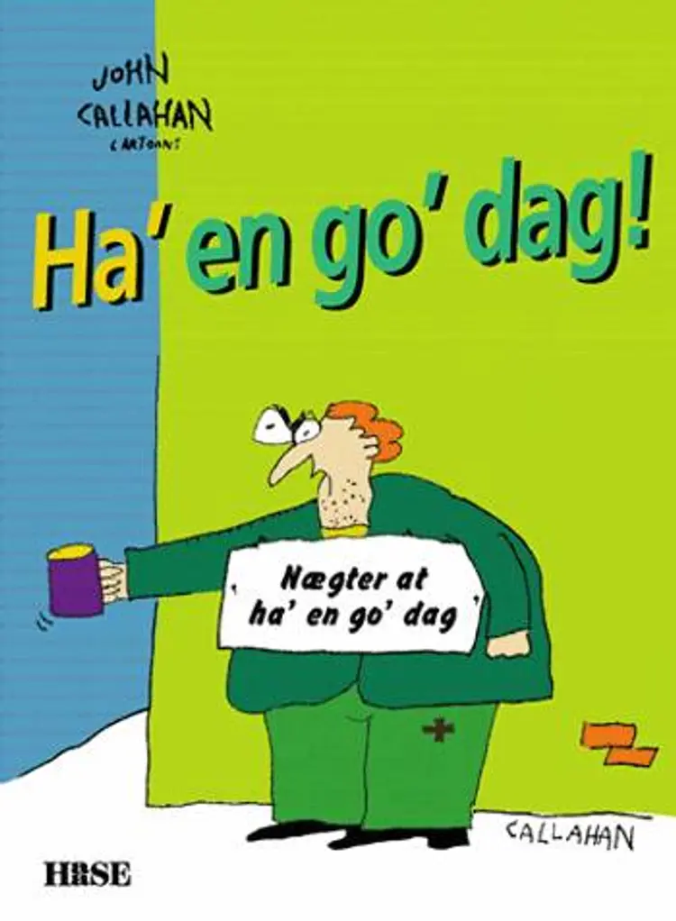 Ha' en go' dag! af John Callahan